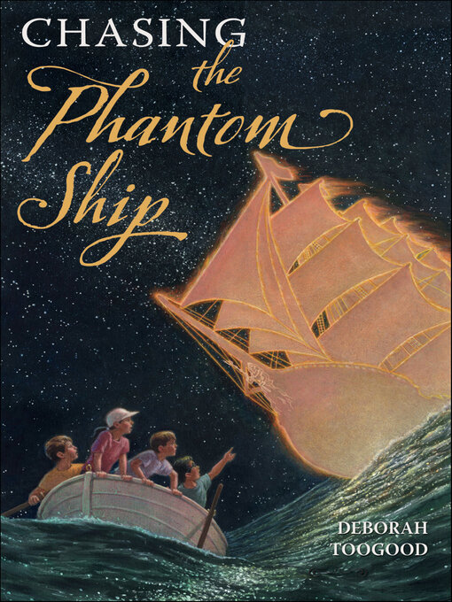 Title details for Chasing the Phantom Ship by Deborah Toogood - Available